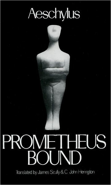 Prometheus Bound / Edition 1 By Aeschylus, James Scully, C. John ...