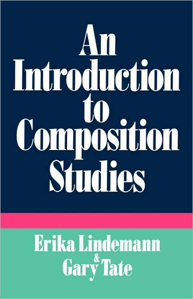 An Introduction To Composition Studies Edition 1 By Erika Lindemann