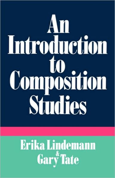 An Introduction to Composition Studies / Edition 1