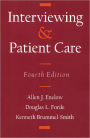 Interviewing and Patient Care / Edition 4