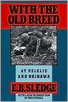 With the Old Breed: At Peleliu and Okinawa / Edition 1