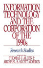 Information Technology and the Corporation of the 1990s: Research Studies / Edition 1
