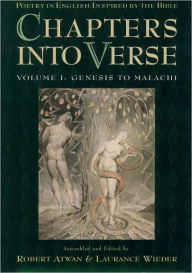 Title: Chapters into Verse: Poetry in English Inspired by the Bible: Volume 1: Genesis to Malachi / Edition 1, Author: Robert Atwan