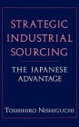 Strategic Industrial Sourcing: The Japanese Advantage