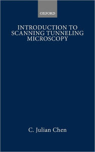 Title: Introduction to Scanning Tunneling Microscopy, Author: C. Julian Chen