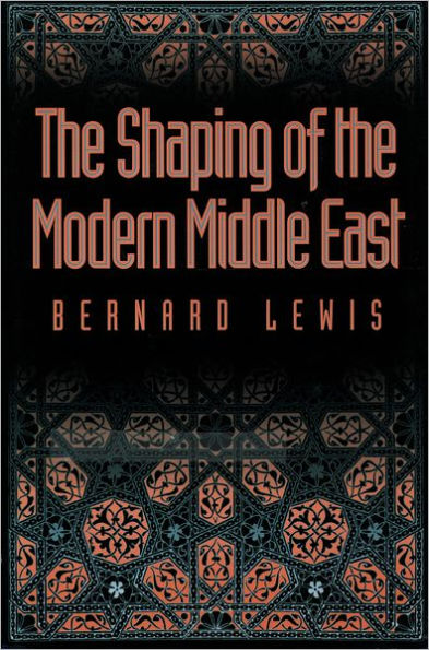 The Shaping of the Modern Middle East / Edition 2