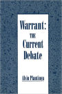 Warrant: The Current Debate / Edition 1