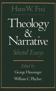 Title: Theology and Narrative: Selected Essays, Author: Hans W. Frei