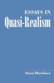 Title: Essays in Quasi-Realism / Edition 1, Author: Simon Blackburn