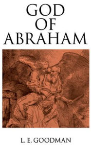 Title: God of Abraham, Author: Lenn Evan Goodman