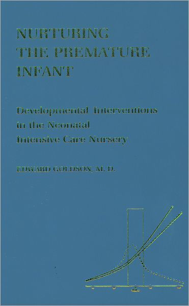 洋書 NURTURING THE PREMATURE INFANT Nurturing the Premature Infant: Developmental Intervention
