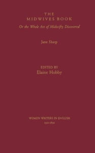 The Midwives Book: Or the Whole Art of Midwifry Discovered