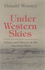 Under Western Skies: Nature and History in the American West / Edition 1