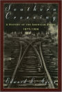 Southern Crossing: A History of the American South, 1877-1906 / Edition 1