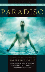 The Divine Comedy of Dante Alighieri, Volume 3: Paradiso (Durling Translation)