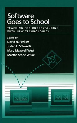 Software Goes to School: Teaching for Understanding with New Technology / Edition 1