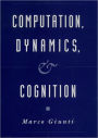 Computation, Dynamics, and Cognition