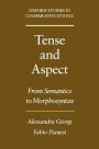 Tense and Aspect: From Semantics to Morphosyntax