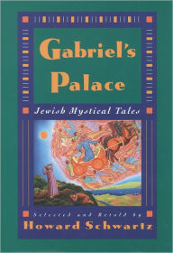 Gabriel's Palace: Jewish Mystical Tales / Edition 1