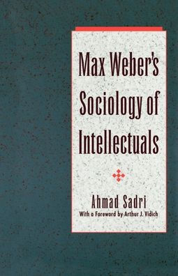 Max Weber's Sociology of Intellectuals / Edition 1