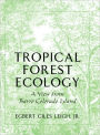Tropical Forest Ecology: A View from Barro Colorado Island