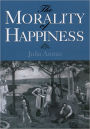The Morality of Happiness / Edition 1