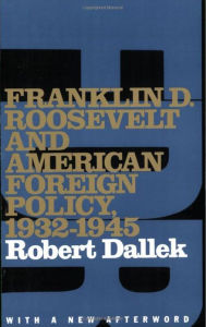 Franklin D. Roosevelt and American Foreign Policy, 1932-1945: With a New Afterword / Edition 2