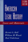 American Legal History: Cases and Materials / Edition 2