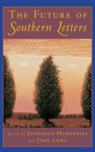 Title: The Future of Southern Letters, Author: Jefferson Humphries