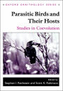 Parasitic Birds and Their Hosts: Studies in Coevolution