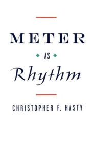 Title: Meter As Rhythm, Author: Christopher Hasty