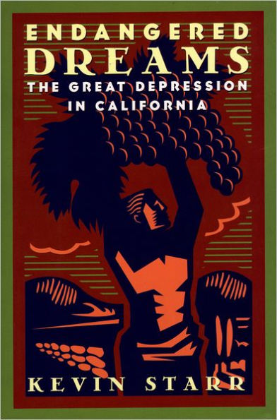 Endangered Dreams: The Great Depression in California