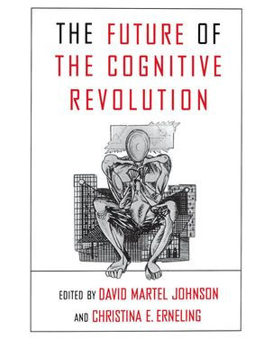 The Future of the Cognitive Revolution / Edition 1