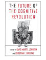 The Future of the Cognitive Revolution / Edition 1