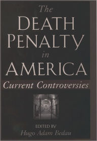 The Death Penalty in America: Current Controversies
