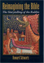 Reimagining the Bible: The Storytelling of the Rabbis