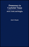 Democracy in Capitalist Times: Ideals, Limits, and Struggles