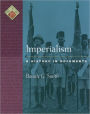 Imperialism: A History in Documents / Edition 1