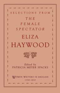Title: Selections from The Female Spectator / Edition 1, Author: Eliza Haywood