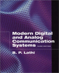 Title: Modern Digital and Analog Communication Systems / Edition 3, Author: B. P. Lathi