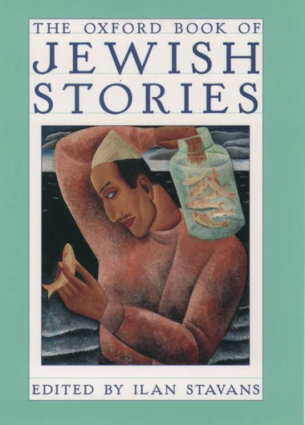 The Oxford Book of Jewish Stories / Edition 1