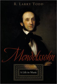 Mendelssohn: A Life in Music