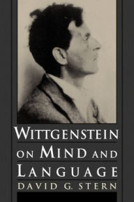 Title: Wittgenstein on Mind and Language / Edition 1, Author: David G. Stern