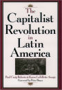 The Capitalist Revolution in Latin America / Edition 1