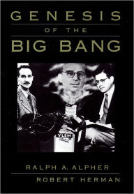 Title: Genesis of the Big Bang, Author: Ralph A. Alpher