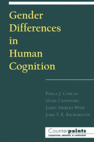 Title: Gender Differences in Human Cognition / Edition 1, Author: John T. E. Richardson