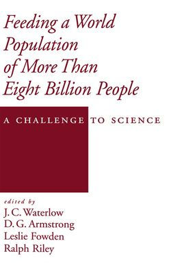 Feeding a World Population of More than Eight Billion People: A Challenge to Science / Edition 2