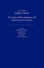 Stolen White Elephant and Other Detective Stories (1882, 1896, 1902)