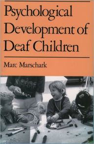 Title: Psychological Development of Deaf Children / Edition 1, Author: Marc Marschark