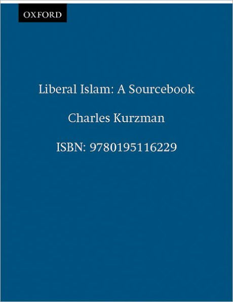 Liberal Islam: A Sourcebook / Edition 1